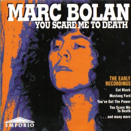 Marc Bolan, You Scare Me To Death