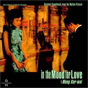 Любовное настроение - саундтрек к фильму Вонга Кар Вая, In The Mood For Love Soundtrack