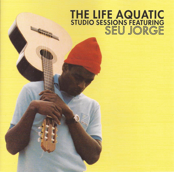 Seu Jorge, The Life Aquatic Sessions, второй саундтрек к фильму Водная жизнь со Стивом Зиссу, Сеу Жорже