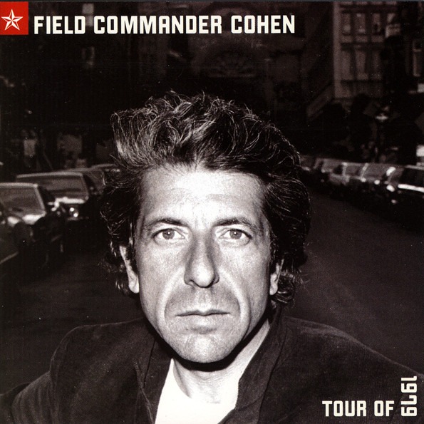 Leonard Cohen, Field Commander Cohen, Tour Of 1979, полевой командир Леонард Коэн