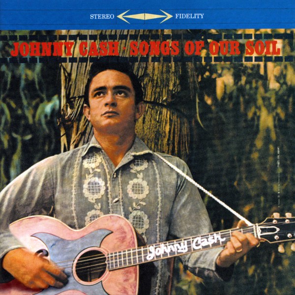 Johnny Cash, Songs of Our Soil, Джонни Кэш, Песни нашей земли, 1959