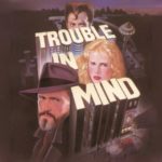 Trouble In Mind (1985), саундтрек к фильму
